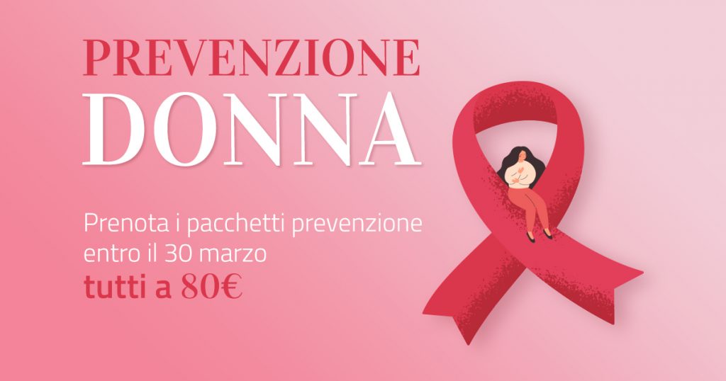 A marzo festeggiamo le donne con la prevenzione